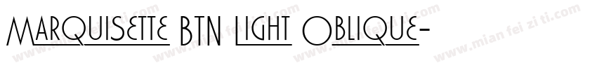 Marquisette BTN Light Oblique字体转换